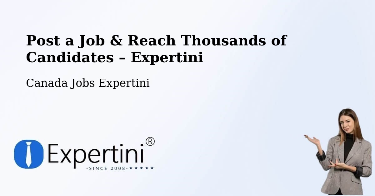 Post a Job in New Westminster – Hire the Right Talent - New Westminster, Canada Jobs Expertini