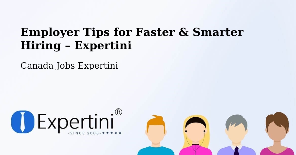 Employer Tips for Hiring & Recruitment – New Westminster - New Westminster, Canada Jobs Expertini