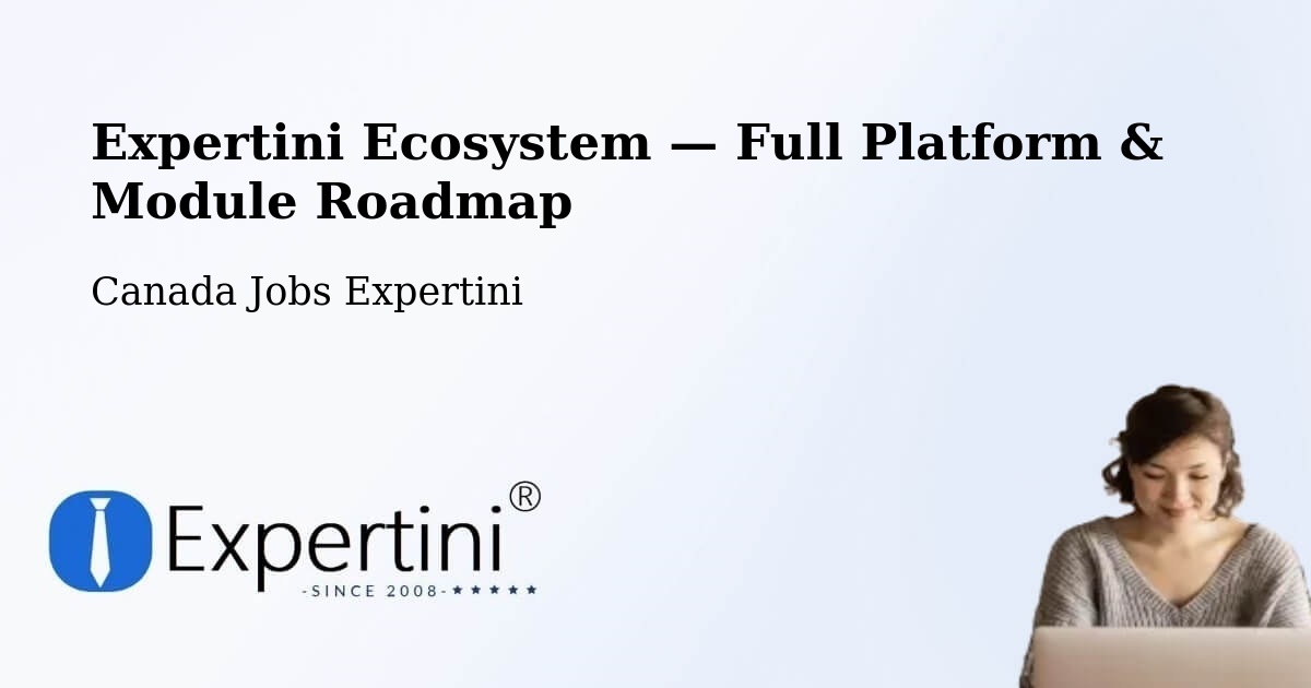 Expertini Ecosystem — Full Platform & Module Roadmap – New Westminster