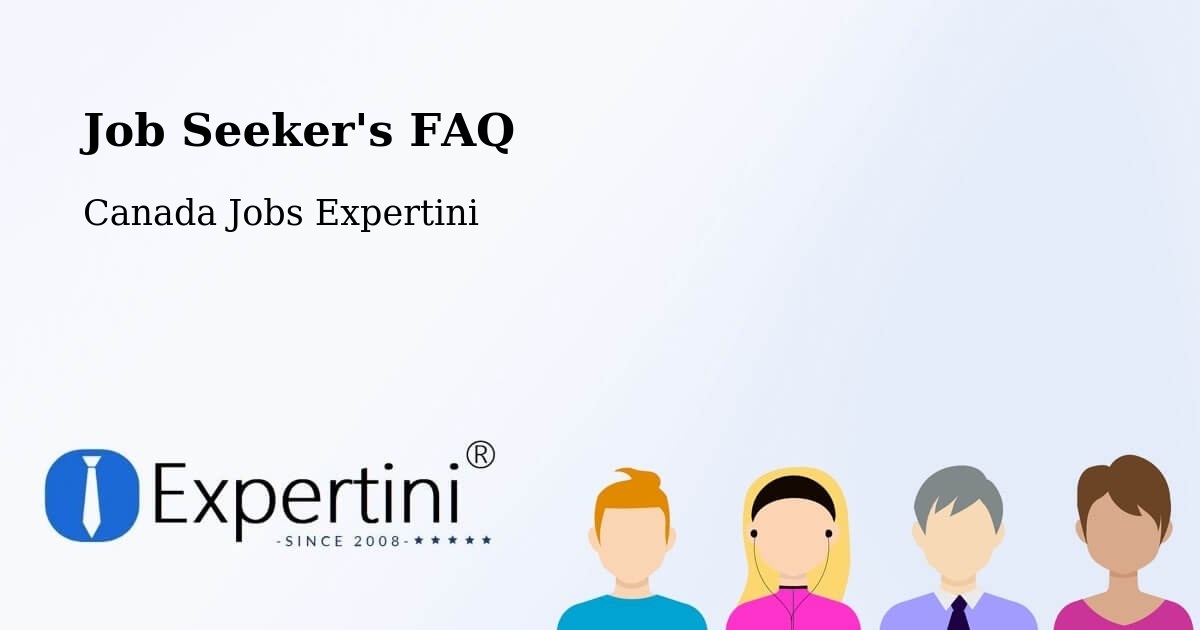Job Seeker FAQ – New Westminster - Canada Jobs Expertini