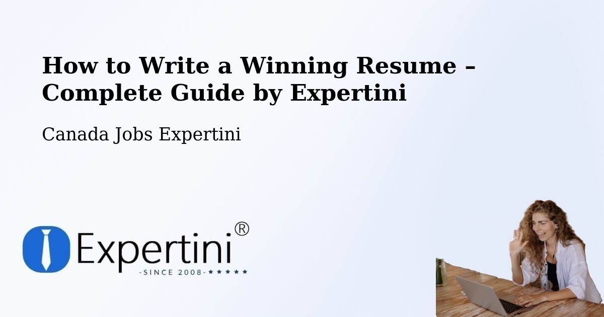 Resume Writing Guide for Job Seekers – New Westminster - New Westminster, Canada Jobs Expertini